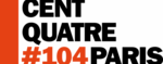 LE 104 CENT QUATRE